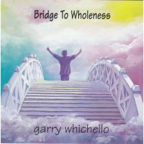 The Bridge to Wholeness  (Music Download)
